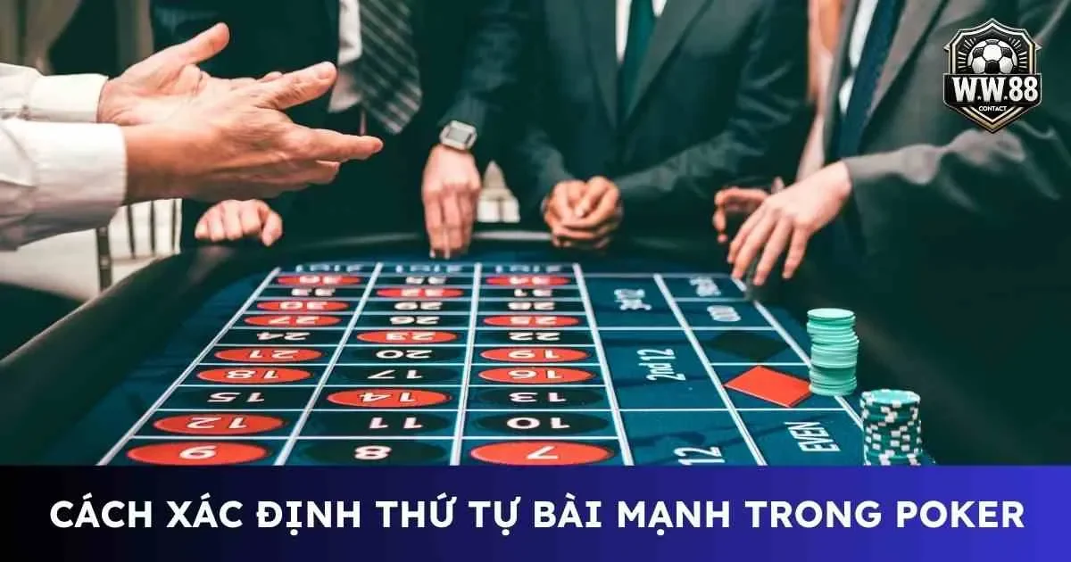 Thứ tự bài mạnh trong Poker